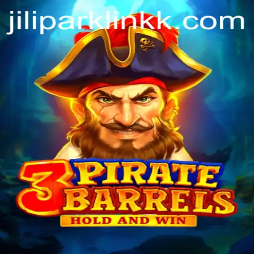 Discover the Thrilling World of 3PirateBarrels with Jilipark Link